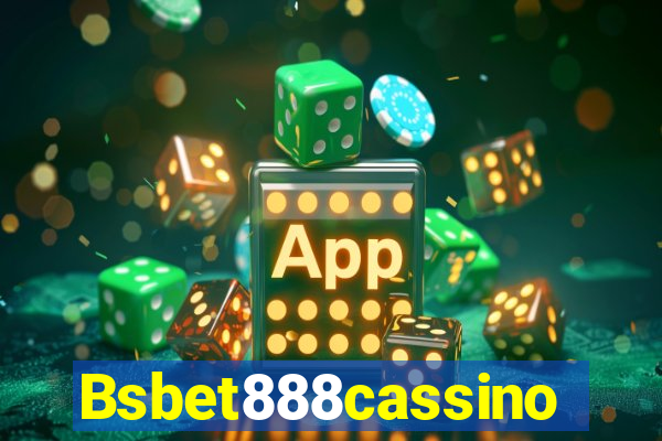 Bsbet888cassino