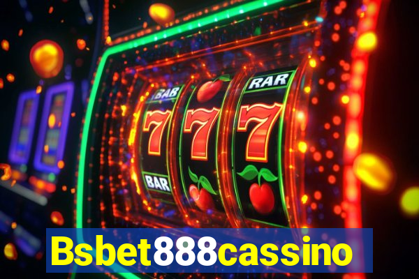 Bsbet888cassino