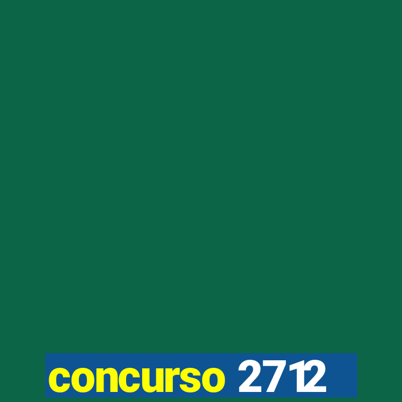 concurso 2712