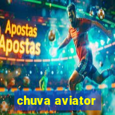 chuva aviator