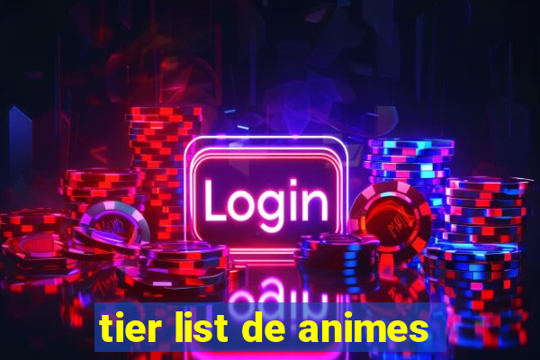 tier list de animes