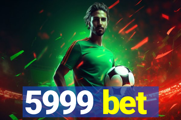 5999 bet