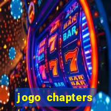 jogo chapters diamantes infinitos