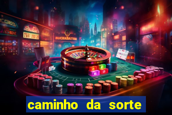 caminho da sorte esporte net