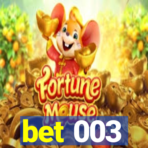 bet 003