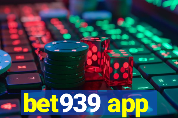 bet939 app