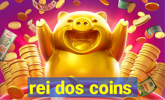 rei dos coins