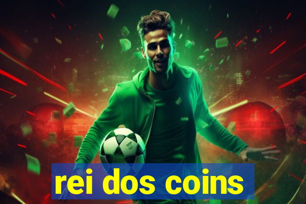 rei dos coins