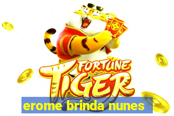 erome brinda nunes