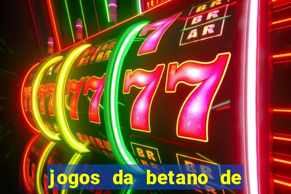 jogos da betano de 1 centavo