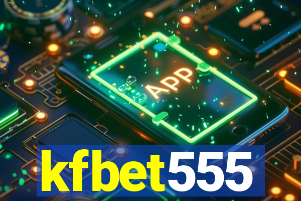 kfbet555