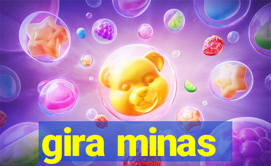 gira minas