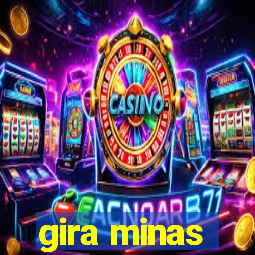 gira minas