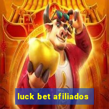 luck bet afiliados