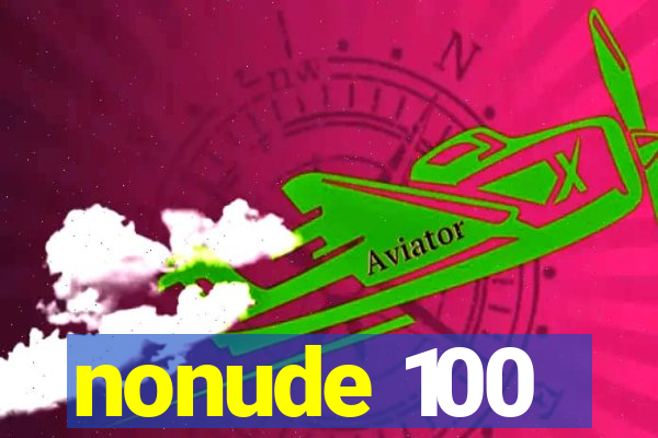 nonude 100