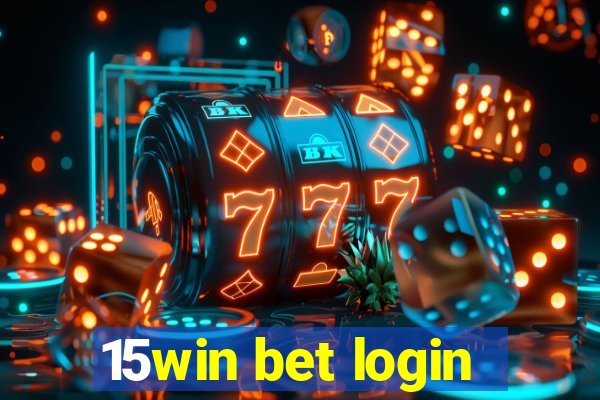 15win bet login