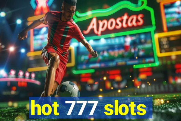 hot 777 slots