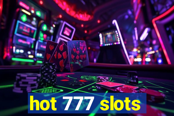 hot 777 slots