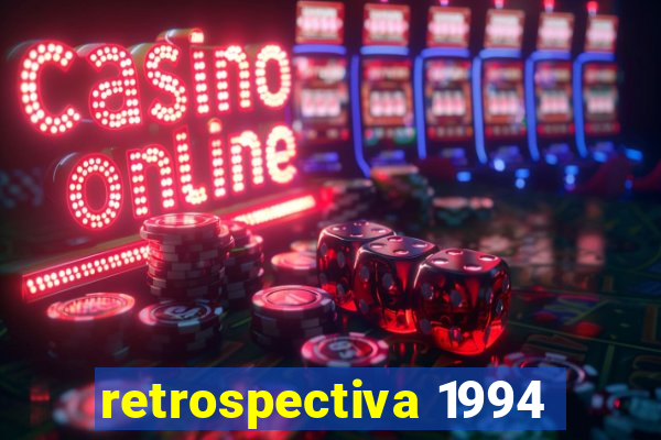 retrospectiva 1994