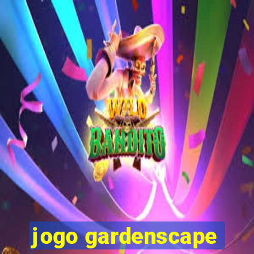 jogo gardenscape