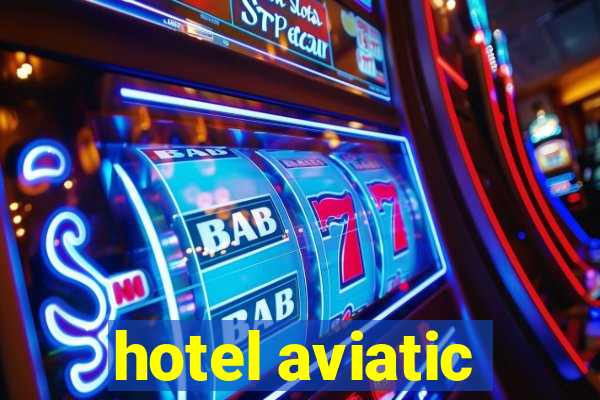 hotel aviatic