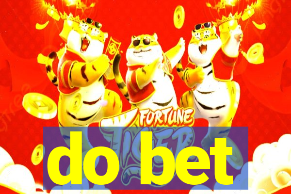 do bet