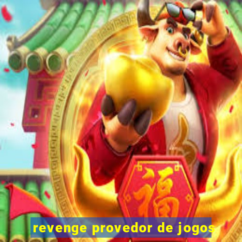 revenge provedor de jogos