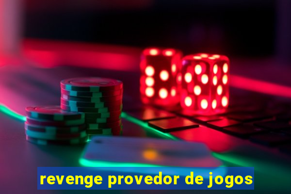 revenge provedor de jogos