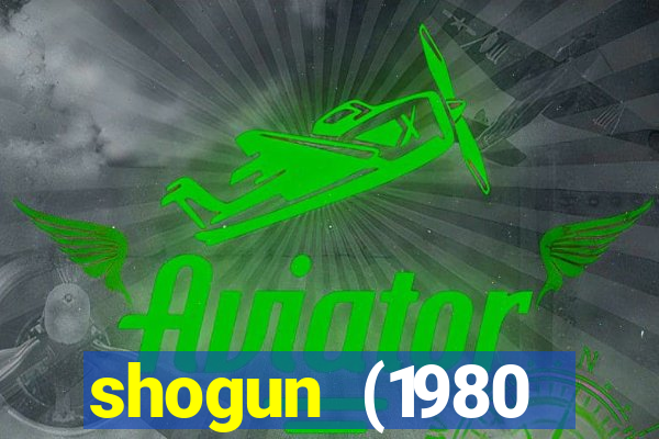 shogun (1980 dublado download)