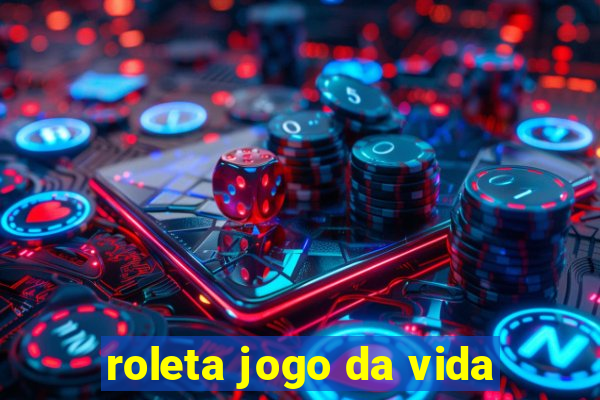 roleta jogo da vida