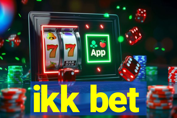 ikk bet