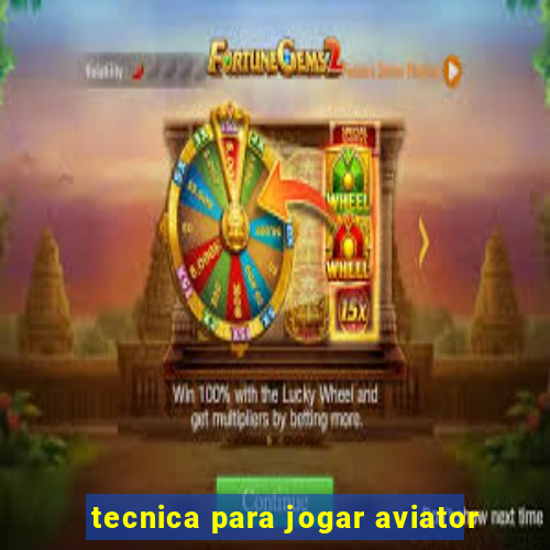 tecnica para jogar aviator