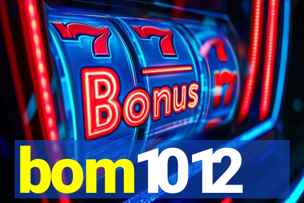 bom1012