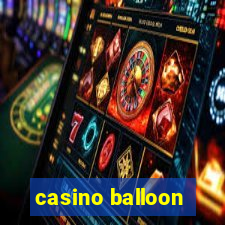 casino balloon