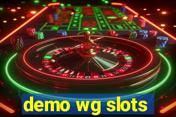 demo wg slots