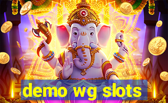 demo wg slots