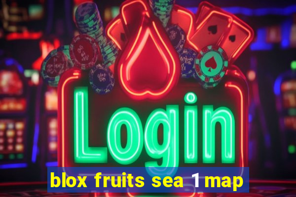 blox fruits sea 1 map