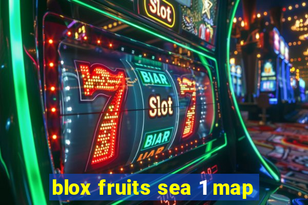 blox fruits sea 1 map