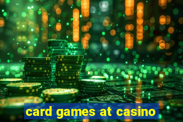 card games at casino