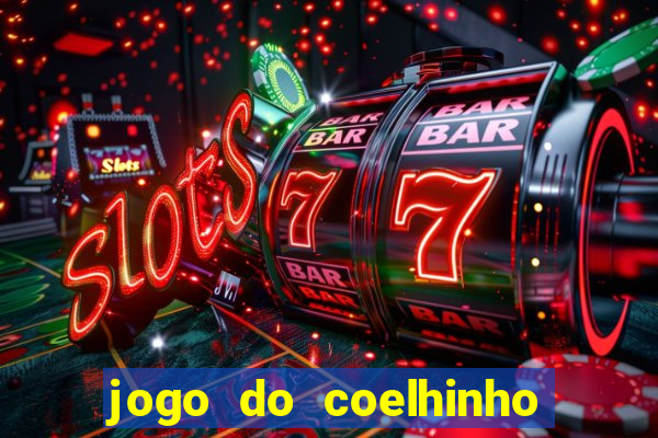 jogo do coelhinho de ganhar dinheiro