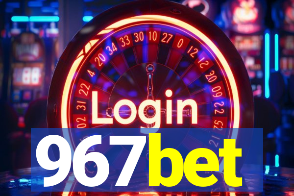 967bet