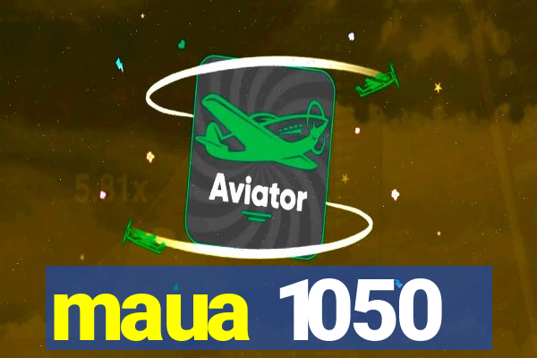 maua 1050