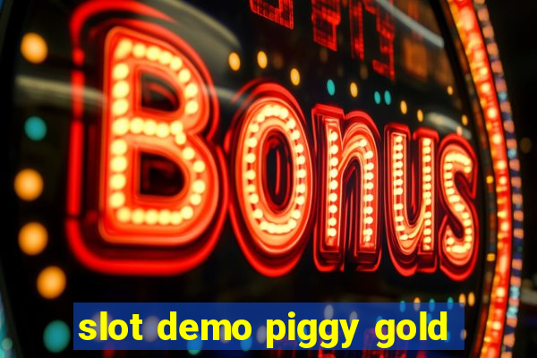 slot demo piggy gold