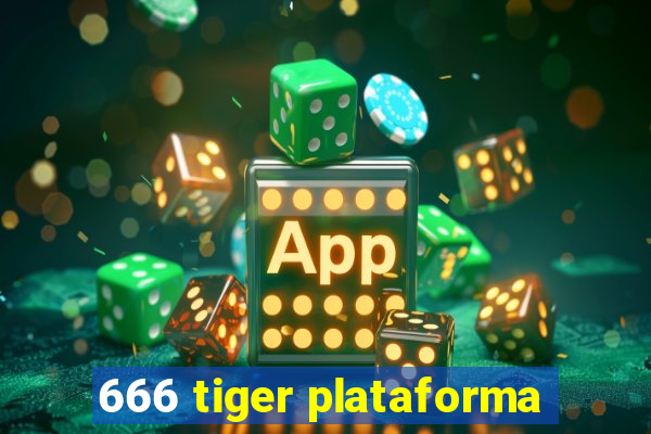 666 tiger plataforma