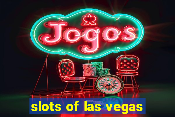 slots of las vegas