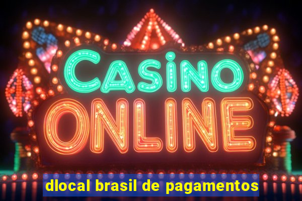 dlocal brasil de pagamentos