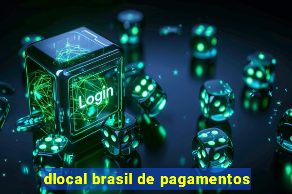 dlocal brasil de pagamentos