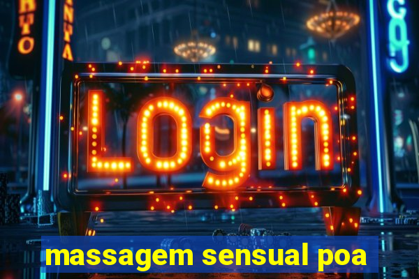 massagem sensual poa