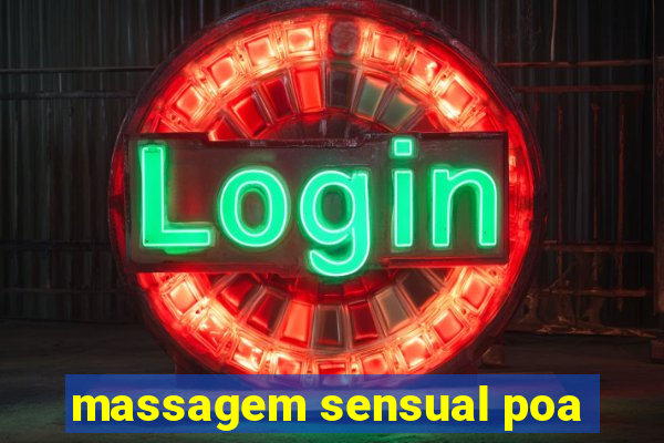 massagem sensual poa