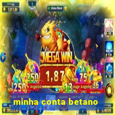 minha conta betano